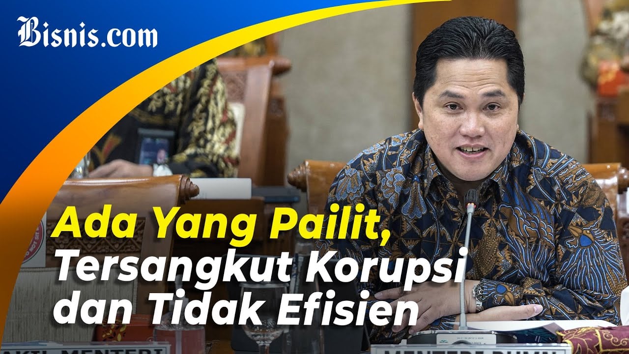  Erick Thohir Siap Bubarkan 7 BUMN