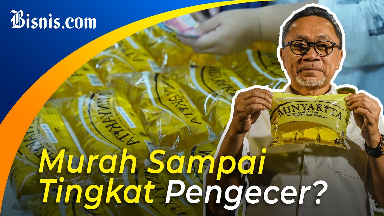  Minyak Goreng Curah Minyakita Diluncurkan, Efektifkah?