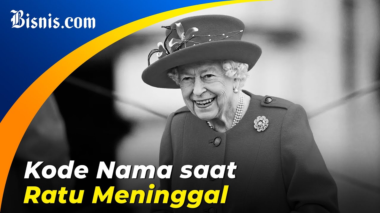  Ratu Elizabeth II Wafat, Apa Itu London Bridge Has Fallen?