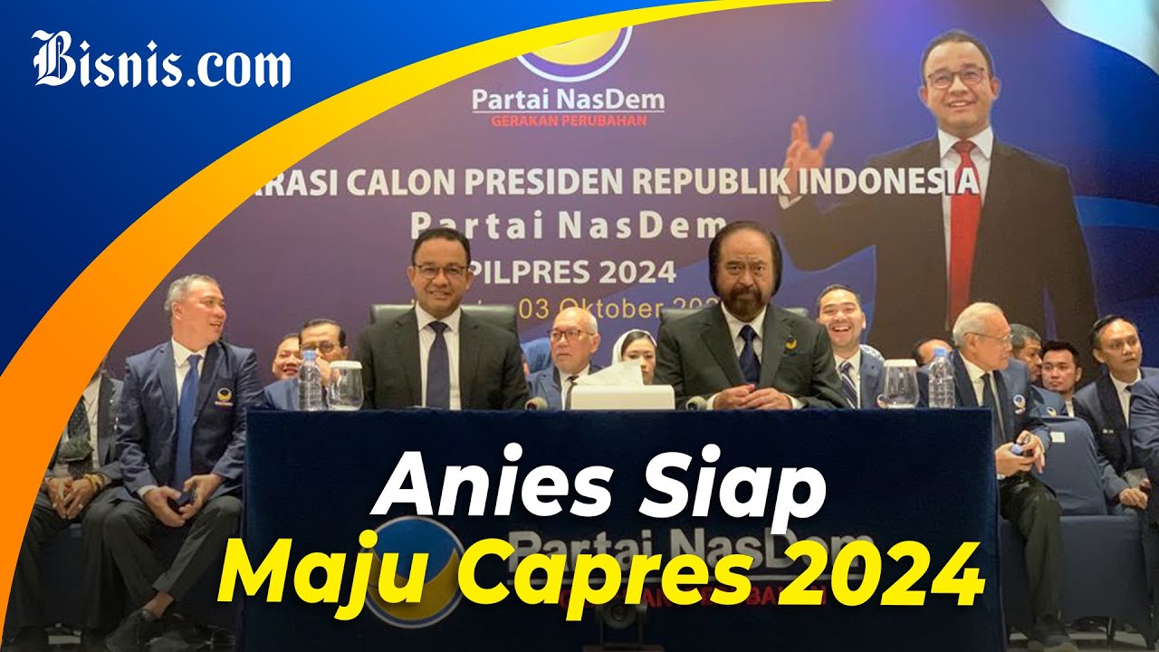  Nasdem Usung Anies Baswedan Capres 2024, Ini Alasannya!