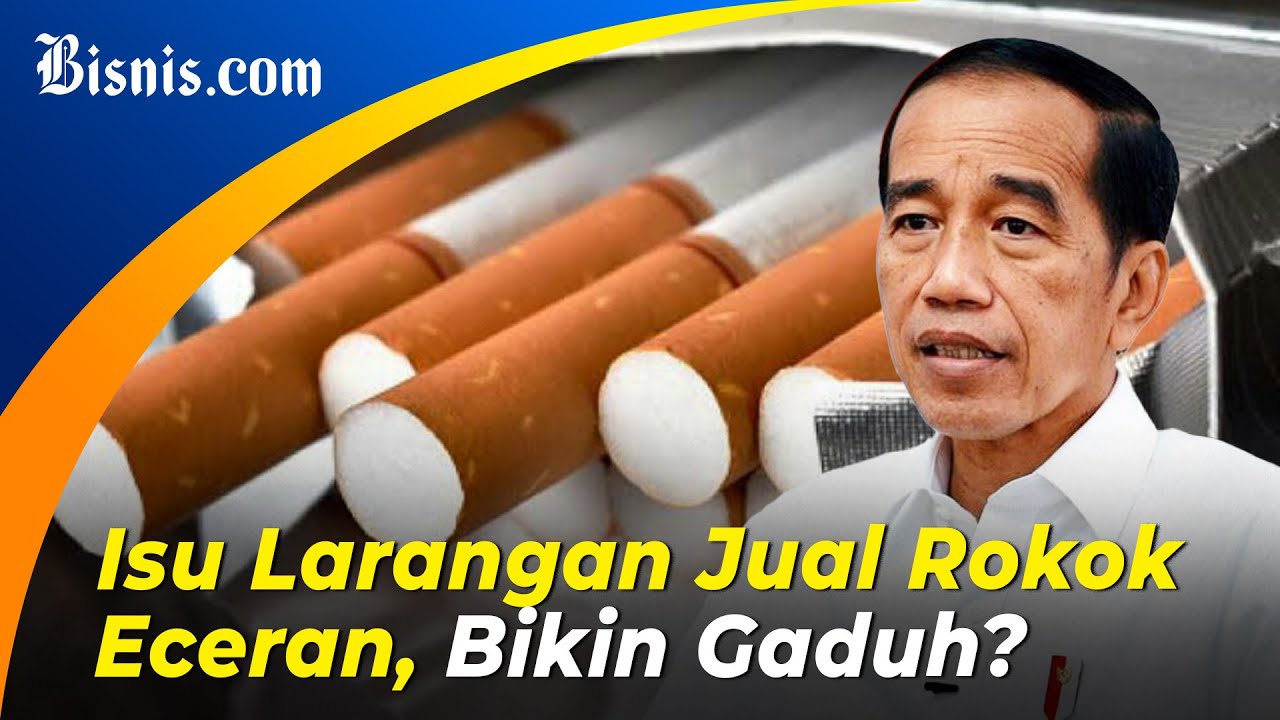  Larangan Jual Rokok Eceran Ganggu Ekosistem Industri Tembakau