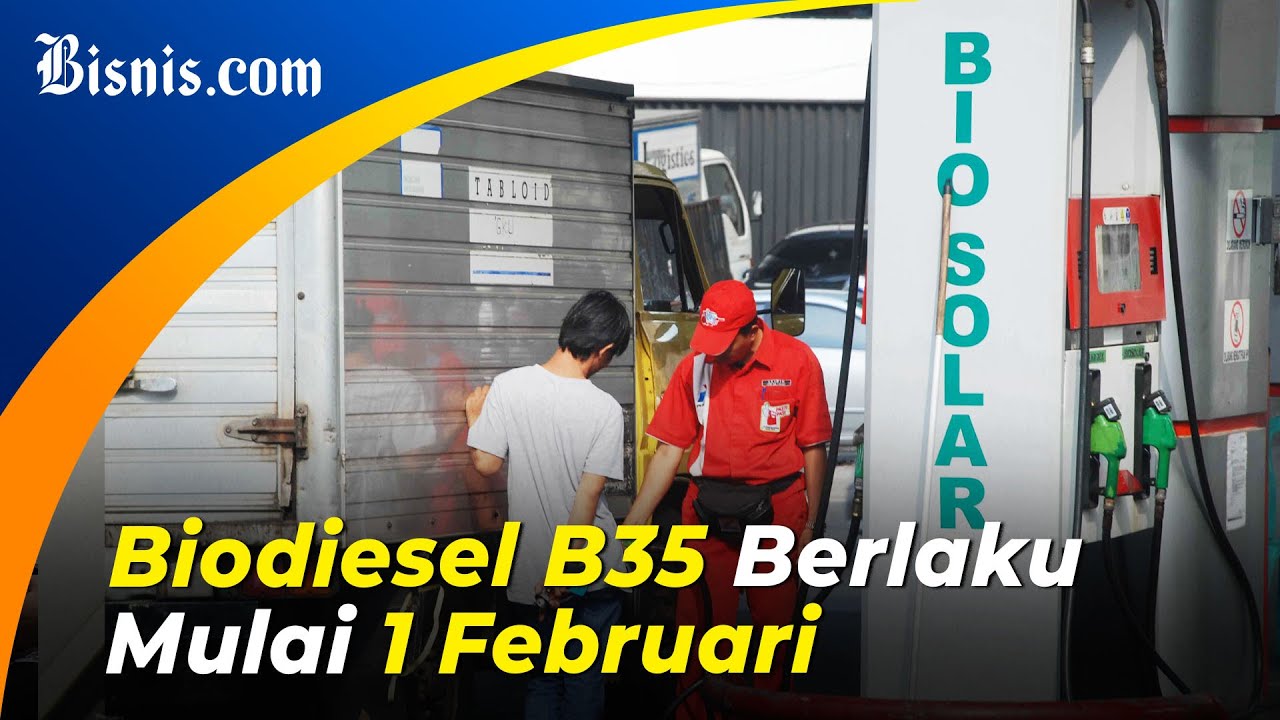  RI Gunakan Biodiesel B35, Antisipasi Lonjakan Harga Minyak Dunia