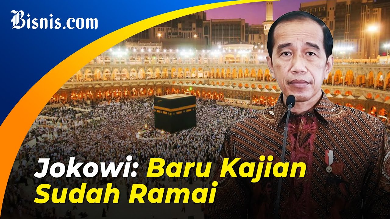  Jokowi Pastikan Kenaikan Biaya Haji Baru Kajian