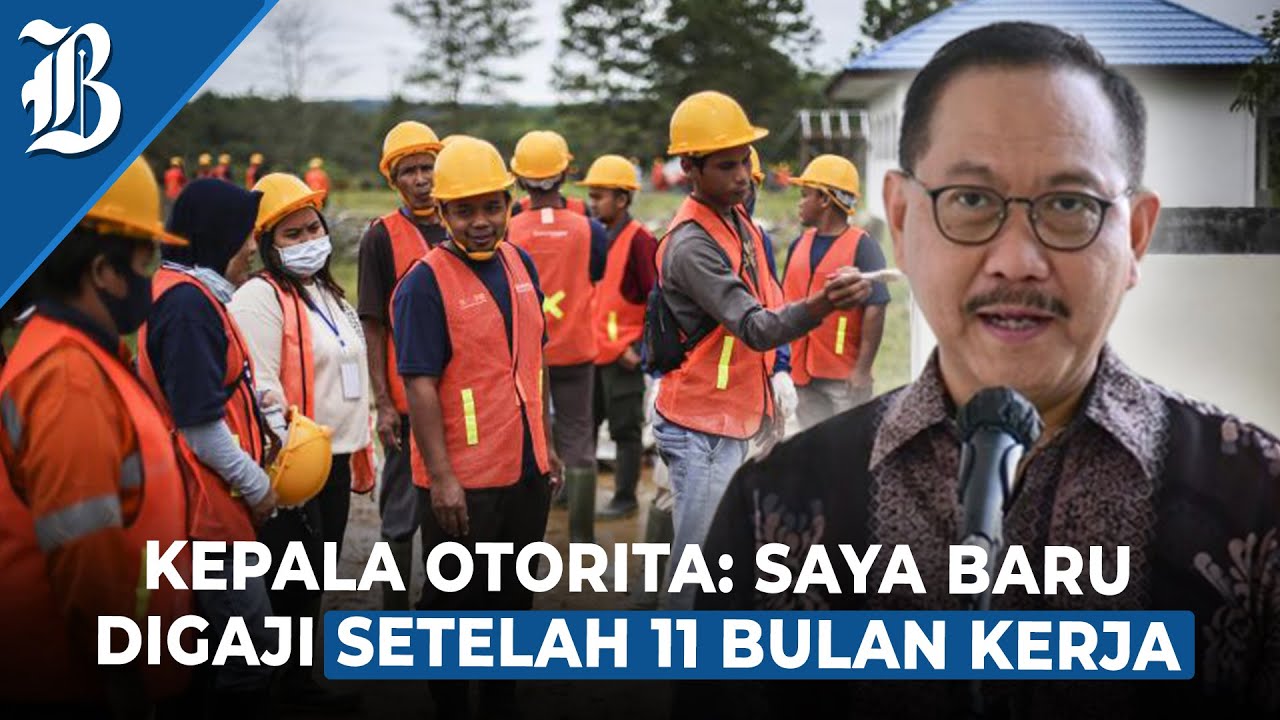  Pegawai IKN Belum Digaji Berbulan-Bulan, Kepala Otorita: Tunggu Perpres