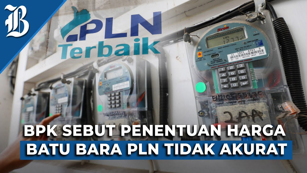  PLN Diminta Kembalikan Lebih Bayar Kompensasi Listrik Rp675,98 Miliar