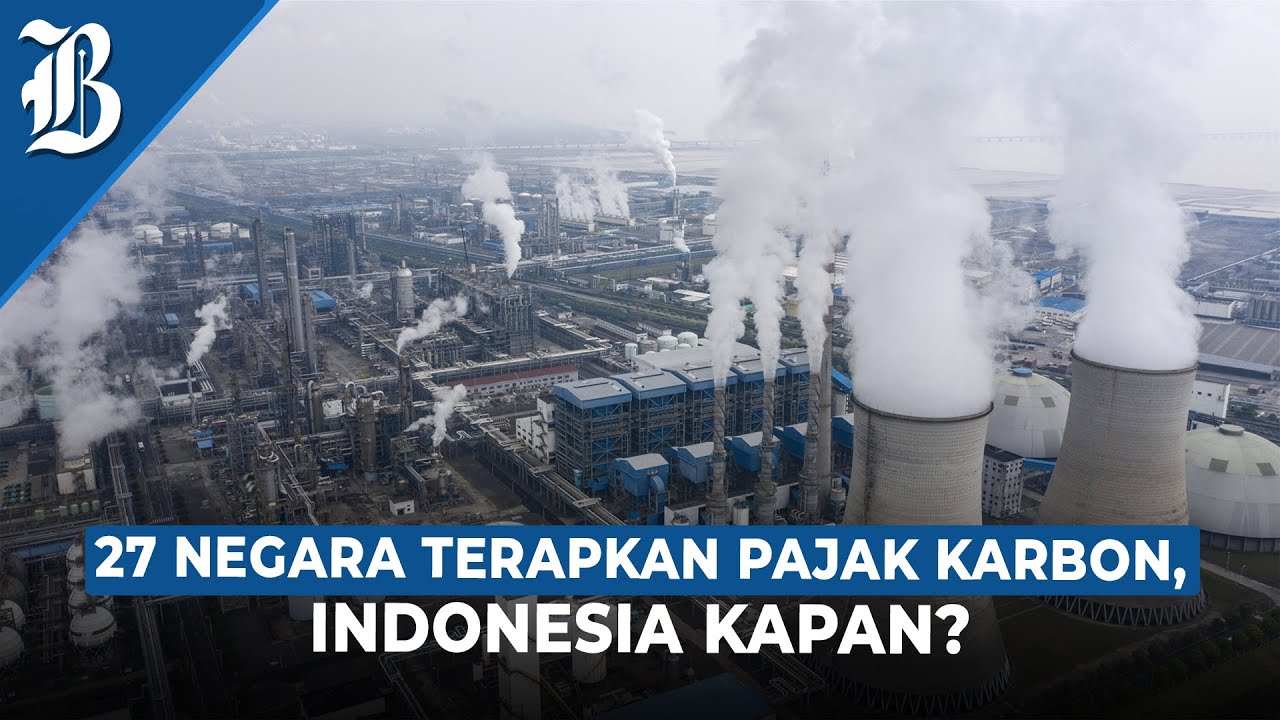  Apa Kabar Rencana Penerapan Pajak Karbon di Indonesia?