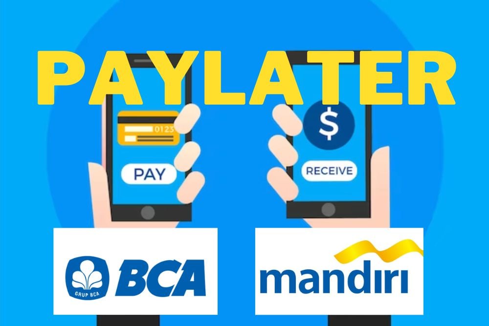  Adu Promo Paylater BCA dan Bank Mandiri pada Awal 2024