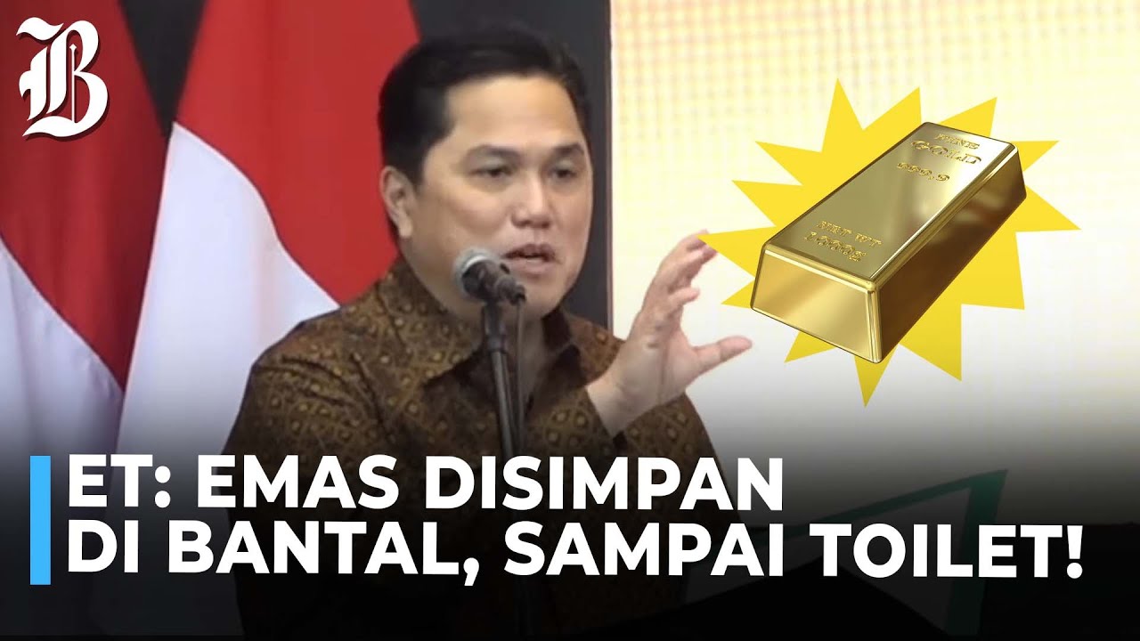  VIDEO: Erick Thohir Ungkap 1.800 Ton Emas yang Disimpan Warga RI