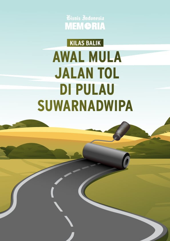 Awal Mula Jalan Tol di Pulau Suwarnadwipa 