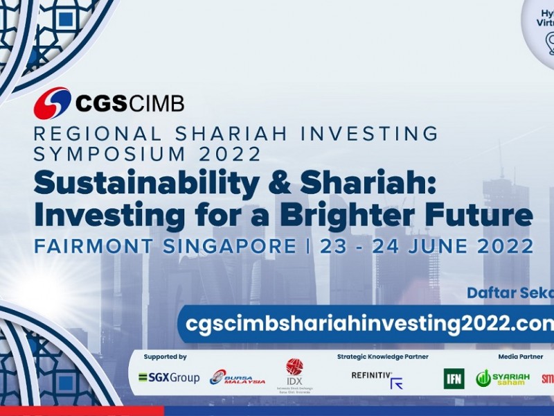Simposium Investasi Syariah Regional CGS-CIMB 2022 Perdana, Menghadirkan Pakar Industri Syariah dari 3 negara: Indonesia, Malaysia & Singapura