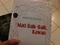 Kesetiaan ala Martin Aleida Lewat  Buku 'Mati Baik Baik Kawan'