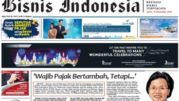 Bisnis Indonesia Cetak Seksi Utama: Peluang Terakhir Tax Amnesty