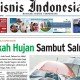 BISNIS INDONESIA 2 MARET, Seksi Utama: Berkah Hujan Sambut Salman