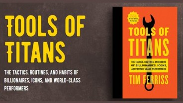 Mengadopsi Perilaku Para Miliarder dari Buku Tools of Titans