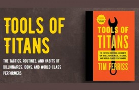 Mengadopsi Perilaku Para Miliarder dari Buku Tools of Titans