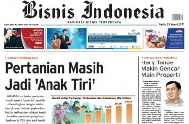 Bisnis Indonesia 25 Maret 2017 Seksi Utama:  Pertanian Masih Jadi 'Anak Tiri'