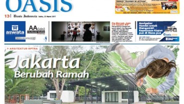 Bisnis Indonesia 25 Maret 2017 Seksi Oasis:  Jakarta Berubah Ramah