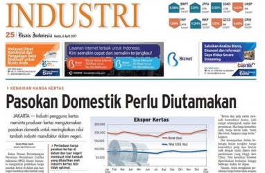 BISNIS INDONESIA (6/4/2017), Seksi Industri : Pasokan Domestik Perlu Diutamakan