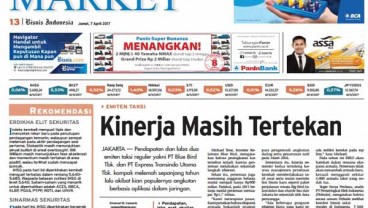 Bisnis Indonesia 7 April, Seksi Market: Kinerja Emiten Taksi Tertekan