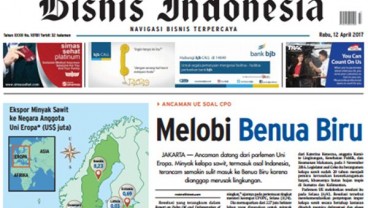 BISNIS INDONESIA 12 APRIL, Seksi Utama: Melobi Benua Biru