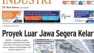 BISNIS INDONESIA (21/4), Seksi Industri : Proyek Luar Jawa Segera Kelar