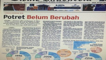 Bisnis Indonesia Edisi Cetak Jumat (28/4) Utama:  Sensus Ekonomi 2016, Potret Belum Berubah