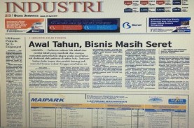 Bisnis Indonesia Edisi Cetak Jumat (28/4) Industri:…