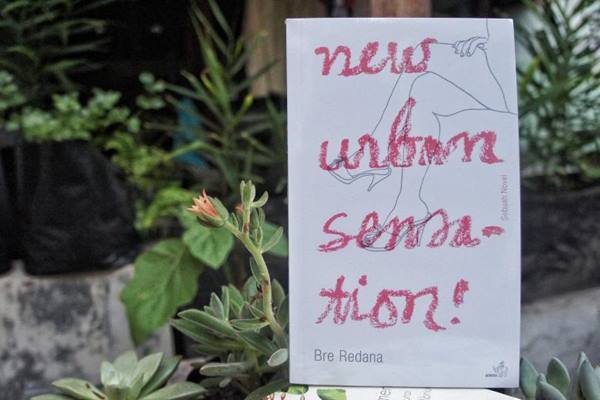 Novel 'New Urban Sensation' karya Bre Redana/Istimewa