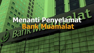 KABAR PASAR 12 APRIL: Menanti Penyelamat Bank Muamalat, Pabrikan Minta Perpres No. 40/2016 Dijalankan