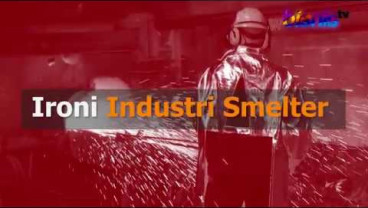 KABAR PASAR 19 APRIL: Ironi Industri Smelter, Suku Bunga Terjaga Inflasi