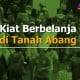 Ini Kiat Belanja Fashion di Tanah Abang