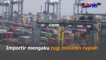 KABAR PASAR 24 MEI: Importir di Persimpangan Jalan, PPh Final 0,5% Berlaku Juli