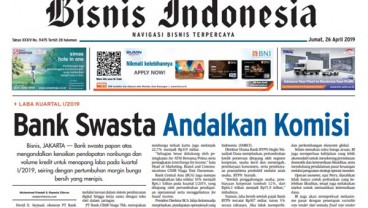 KABAR PASAR 26 APRIL: Bank Swasta Andalkan Komisi, Inalum Butuh Pendanaan Jumbo