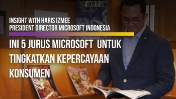 Insight With Haris Izmee, President Director Microsoft Indonesia