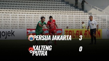 Persija Tekuk Kalteng Putra 3-0, Keluar dari Zona Degradasi. Ini Videonya