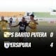 Liga 1: Barito Putera Ditekuk Persipura 0-4, Ini Videonya