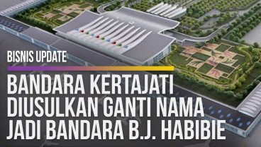 Bandara Kertajati Diusulkan Ganti Nama Jadi Bandara B.J. Habibie