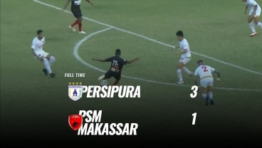 Persipura Tekuk PSM Makassar 3-1, Melejit ke Posisi 6. Ini Videonya