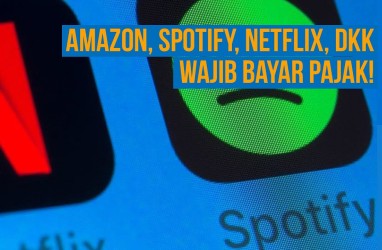 Netflix dan Spotify Wajib Bayar Pajak Per 1 Juli di Indonesia