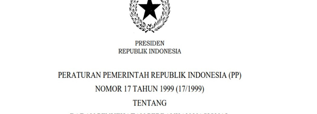 Peraturan Pemerintah No. 17/1999 tentang special vehicle penyelesaian kredit bermasalah di perbankkan oleh Badan Penyehatan Perbankan Nasional/Dok. Setneg