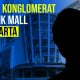 Ini Deretan Konglomerat Pemilik Mal di Jakarta