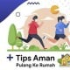 Tips Aman Pulang ke Rumah ala Satgas Covid-19