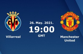 Prediksi Skor Villarreal vs MU, Susunan Pemain, Preview, Formasi, Jadwal