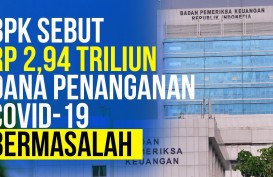 BPK: Penanganan Dana Covid-19 Bermasalah