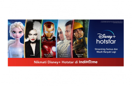 Disney+ Hotstar dan IndiHome Hadirkan Konten Hiburan Global dan Lokal untuk Para Konsumen di Indonesia