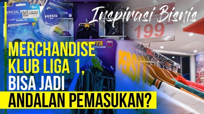 Mengintip Cuan Persib, Persija, dan Persita, dari Jualan Merchandise