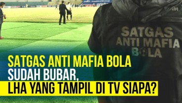 Pengaturan Skor Liga 2 dan Kejelasan Satgas Mafia Bola