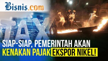 Dikenakan Pajak Ekspor, Industri Nikel Bakal Tertekan?