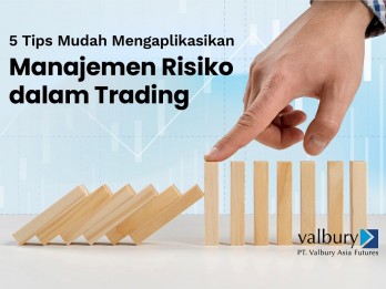 5 Tips Mudah Mengaplikasikan Manajemen Risiko dalam Trading