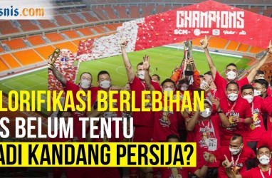 Stadion JIS Belum Tentu Jadi Kandang Persija, Waduh!